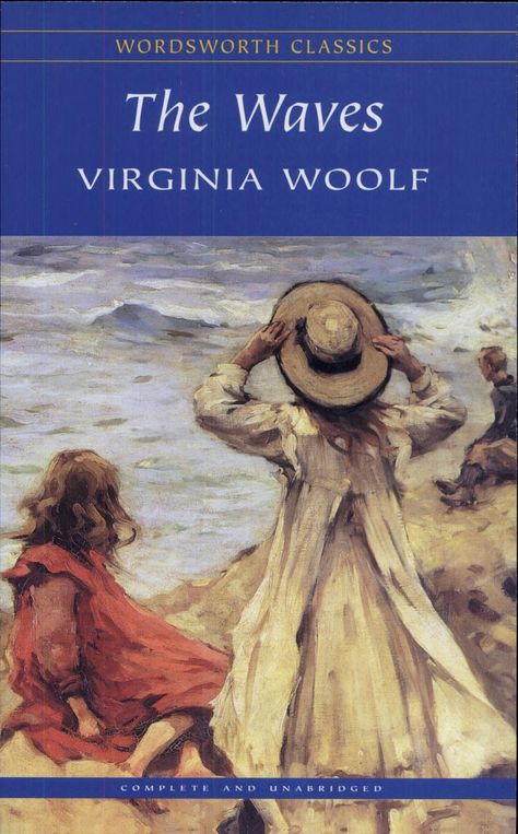 The Waves - Virginia Woolf - Google Books Virginia Woolf Books, Wordsworth Classics, Collective Identity, Parallel Lives, University Of Birmingham, Stream Of Consciousness, Perspective On Life, Virginia Woolf, Best Books