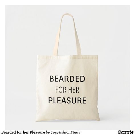 Bearded for her Pleasure Tote Bag Probably Late For Something, Totes Ideas, Something Funny, Canvas Bag Design, Funny Bags, Quote Tote Bag, Bag Quotes, Quote Tote, Funny Tote Bags