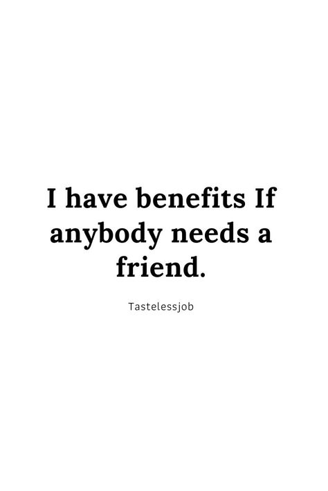 Friend With Benefits Quotes, Quotes Fwb, Friends With Benefits Quotes Funny, Friends With Benefits Humor, Friend With Benefits Humor, Friends With Benefits Quotes, Humor Quotes, Friends With Benefits, Quotes By Emotions