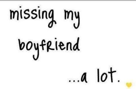 Missing My Boyfriend, Missing My Boyfriend Quotes, I Miss My Boyfriend, Miss My Boyfriend, Inappropriate Thoughts, Relatable Crush Posts, Love Post, Love My Man, My Kind Of Love
