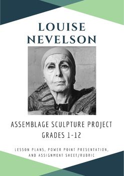 Louise Nevelson Assemblage Sculpture Louis Nevelson, Teaching Sculpture, Assemblage Art Sculpture, Assemblage Art Collage, Assemblage Sculpture, Assignment Sheet, Valentine Art Projects, Sculpture Art Projects, Louise Nevelson