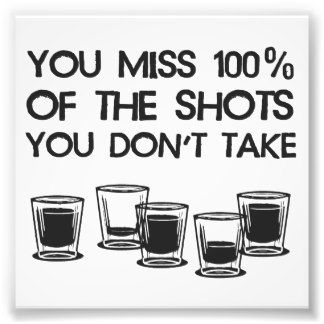 You Miss 100% of the Shots You Don't Take Photo Print Shots Quote, Beer Pong Table Designs, Beer Photography, Take Photo, Alcohol Humor, Beer Pong Tables, Vintage Poster Design, Beer Pong, Party Poster