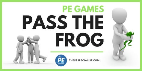 PE Games: Pass the Frog – Team Building & Teamwork Focus Awana Games, Pe Games Elementary, Jump Dance, Teamwork Games, Work Games, Gym Teacher, Elementary Pe, Pe Activities, Pe Lessons