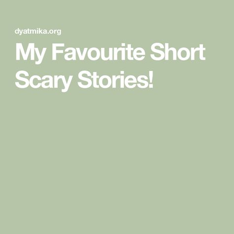 My Favourite Short Scary Stories! Slashers X Y/n, Scary Stories With A Twist, Scary Short Stories, Nightmare Stories, Scary Stories For Kids, Short Scary Stories, Crazy Stories, Short Horror Stories, Spooky Stories