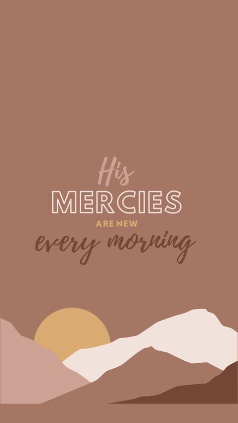 Great Is His Faithfulness Wallpaper, His Mercies Are New Every Morning Wallpaper, Cozy Christian Wallpaper, Matthew 24:35 Wallpaper, His Mercies Are New Every Morning, Lamentations 3:28-30 Wallpaper, Spiritual Uplifting Quotes, Free Christian Printables, Free Scripture Cards