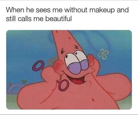 Your totally lucky. Relatable Couple Memes, Romantic Memes, He's A Keeper, Couple Memes, Dream Relationship, Physical Touch, Patrick Star, Make My Day, My Relationship