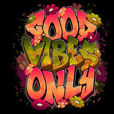 Good vibes only in graffiti style | Premium Vector #Freepik #vector #happy #true-love #beautiful #happy-smile Graffiti Logo Design, Digital Graffiti, Alphabet Graffiti, Design Alphabet, Tag Street Art, Graffiti Logo, Graffiti Alphabet, Graffiti Style Art, Graffiti Murals