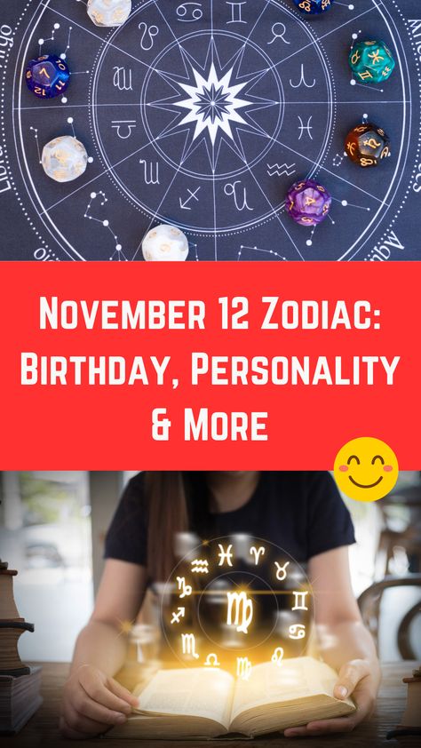 November 12 Zodiac: Birthday, Personality & More (Detailed Guide) Calendar November, Birthday Personality, 12 Birthday, Zodiac Wheel, Zodiac Birthdays, November 12th, 17th Birthday, 12 Zodiac, 12th Birthday