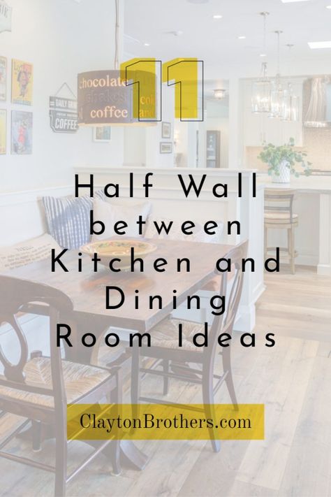 Half Wall between Kitchen and Dining Room: All the Information and Ideas You must Know Kitchen Divider Ideas Half Walls, Half Wall Ideas Living Room, Half Wall Living Room, Dining Room Entryway Combo, Wall Between Kitchen And Dining, Kitchen Wall Opening, Half Wall Decor, Wall Between Kitchen And Living Room, Separate Living And Dining Room