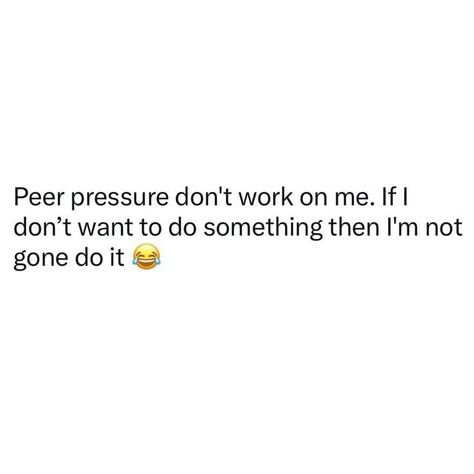 Peer Pressure Quotes, Pressure Quotes, Big Box Braids Hairstyles, Peer Pressure, Note To Self Quotes, Self Quotes, Note To Self, Working On Myself, Something To Do