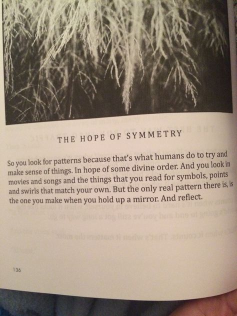 The Hope of Symmetry - iwrotethisforyou Symmetry Quotes, Dont Quit Your Daydream, Life Pro Tips, Don't Quit, Bettering Myself, English Literature, The Hope, Heart Touching, Spiritual Journey