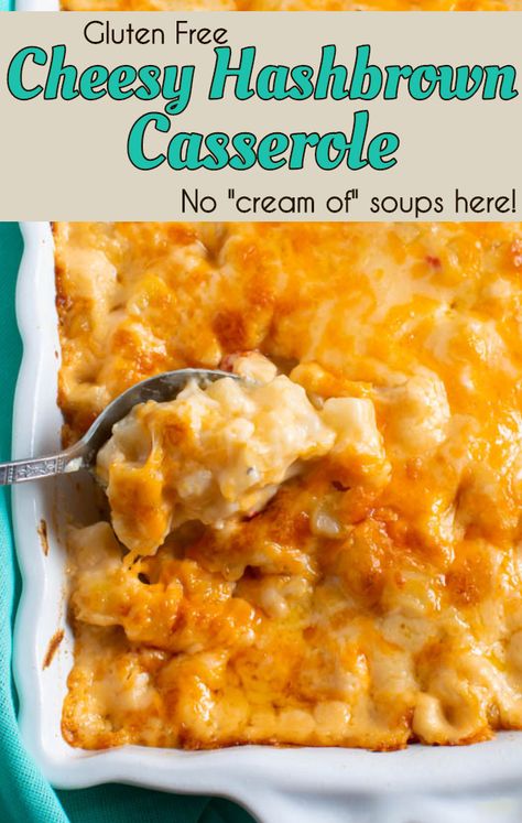 Casserole Gluten Free, Cheesy Hash Brown Casserole, Cheese Sauces, Gluten Free Casserole, Cheesy Hashbrown, Cheesy Hashbrown Casserole, Cheesy Hashbrowns, Hashbrown Casserole, Condensed Soup