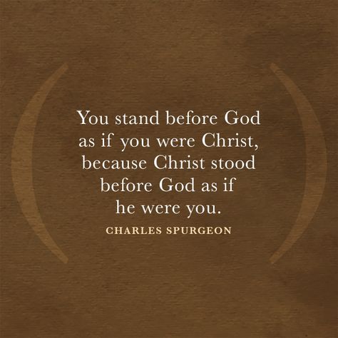 ‪You stand before God as if you were Christ, because Christ stood before God as if he were you. – Charles Spurgeon ‬ Quotes About Christmas, Charles Spurgeon Quotes, Spurgeon Quotes, Soli Deo Gloria, Charles Spurgeon, Biblical Quotes, The Perfect Guy, About Christmas, Religious Quotes