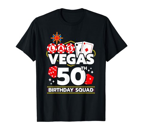 PRICES MAY VARY. Going to Vegas for your 50th birthday party? This Las Vegas Birthday Squad design is perfect for a 50th birthday party in Las Vegas! Fun 50th birthday squad design for a trip to Las Vegas & souvenir to remember your birthday! Great surprise vacation gift! Features "Las Vegas 50th Birthday Squad" w/ Welcome to Las Vegas sign, poker chips & dice graphics. Great for a Vegas girls' trip or birthday squad going to Las Vegas to celebrate a 50th birthday! Click the Las Vegas Birthday P 21st Birthday Vegas, Welcome To Las Vegas Sign, Birthday In Las Vegas, Las Vegas Birthday, 72nd Birthday, Vegas Girls Trip, 72 Birthday, Surprise Vacation, 47th Birthday