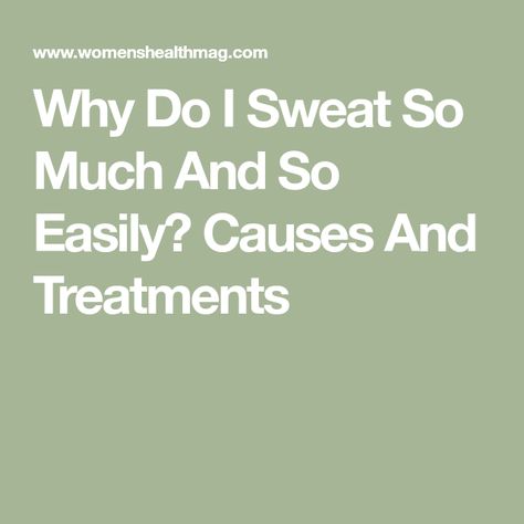 Why Do I Sweat So Much And So Easily? Causes And Treatments Why Do I Sweat So Much, Excessive Sweating Causes, Stop Sweating, Sweaty Hands, Excessive Sweating, Do Anything, Medical, Health, Clothes