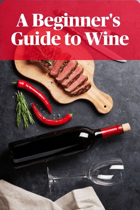 Wine and steak Wine For Beginners, Coffee Vodka, Cultural Foods, Cheese Charcuterie Board, Different Types Of Wine, Vodka Drinks, Types Of Wine, Beginners Guide, Charcuterie Board