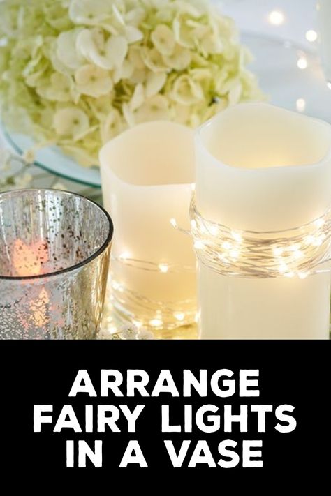 How to Arrange Fairy Lights in a Vase Glass Vase With Lights, Fairy Lights In Lanterns, How To Hide Battery Pack On Fairy Lights, Fairy Light Christmas Decor Diy, Vase With Fairy Lights, Vase With Fairy Lights And Flowers, Fairy Lights In Flower Vase, Fairy Lights In Cylinder Vase, Fairy Lights Wrapped Around Vase