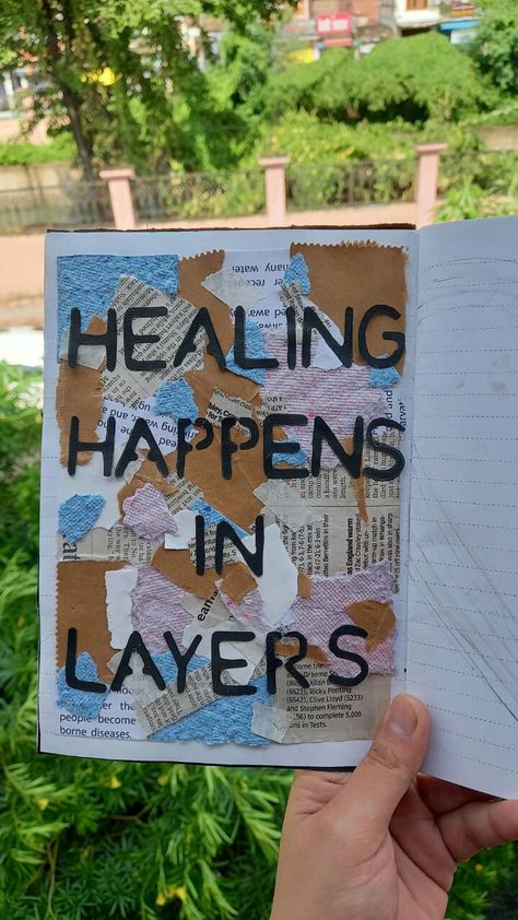 Journal scrap junk art aesthetic quote healing happens in layers Recovery Scrapbook Ideas, Visual Art Journal Cover Ideas, Healing Scrapbook, Quote Scrapbook, Scrap Journal, Journal Inspiration Writing, Journal 2024, Scrapbook Inspo, Journal Therapy