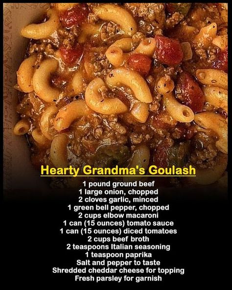 Grandma's Homestyle Recipes Grandma Goulash Recipes, Hearty Grandmas Goulash, Baked Goulash Recipes Ground Beef, Grandmas Goulash Ground Beef, 100 Year Old Recipes, Old Time Recipes Grandmothers, Southern Goulash Recipes, Goulash Recipes Hungarian, Vintage Recipes Comfort Foods