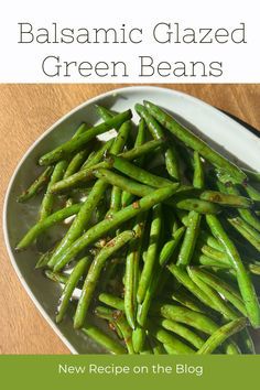 This recipe for balsamic glazed green bean elevates the fresh, vibrant flavors of green beans with a perfect sticky and sweet glaze, making it an outstanding side to elevate any meal. Balsamic Green Bean Recipes, Glazed Green Beans, Marinated Green Beans, Balsamic Green Beans, Fresh Green Bean Recipes, Green Salads, Sweet Glaze, Menu Recipes, Balsamic Reduction