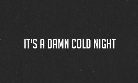 Cold Nights Quotes, Mixed Emotions, Cold Nights, Cold Night, 29 Years Old, Night Quotes, Song Quotes, Gentleman, Year Old