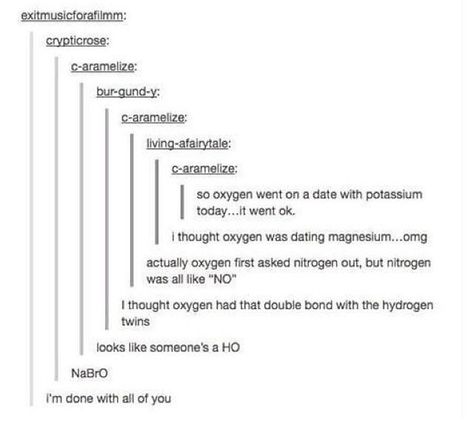 chem jokes Tumblr Puns, Chemistry Puns, Nerdy Jokes, Science Puns, Nerd Jokes, Chemistry Jokes, Funny P, Bad Puns, Nerd Humor