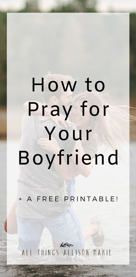 Prayers For My Fiance, Scripture For Boyfriend, Encouragement Quotes For Boyfriend, How To Encourage Your Boyfriend, Husband Prayers For Him, Prayer For Relationships Boyfriends, Boyfriend Prayer, Prayers For Your Boyfriend, Pray For Boyfriend