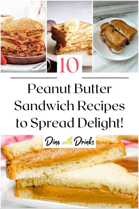 Collage of 4 peanut butter sandwich recipes. Peanut Butter Wrap Ideas, Gourmet Pb&j Sandwich, Peanut Butter Grilled Cheese, Peanut Butter Sandwich Recipes, Peanut Butter Honey Sandwich, Fancy Pb&j Sandwiches, Peanut Butter Lunch Ideas, Gourmet Peanut Butter And Jelly Sandwich, Peanut Butter And Honey Sandwich