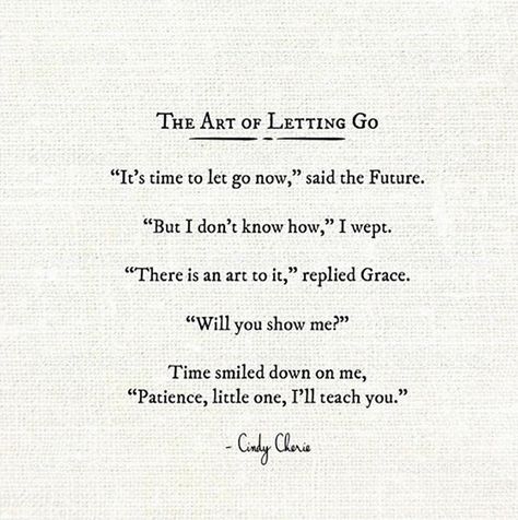 The art of letting go. I Can’t Let Go, Pretty Poetry, The Art Of Letting Go, Art Of Letting Go, Let Go, Me Time, Letting Go, Poetry, Confidence