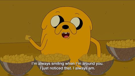 jake from adventure time making me go 🥺 Adventure Time Quotes, Meme Love, Adveture Time, Always Smiling, You Are My Moon, Adventure Time Cartoon, I Love Cinema, Jake The Dogs, Adventure Time Art