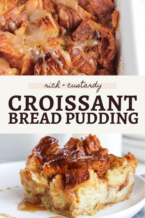 Bread Pudding From Croissants, Bread Pudding Made With Croissants, Bread And Butter Pudding With Croissants, Apple Croissant Bread Pudding, Croissant Desserts Ideas, Dessert Crossant Recipes, What To Eat With Croissants, Bread Pudding Recipe With Croissants, Bread Pudding Croissant Recipe