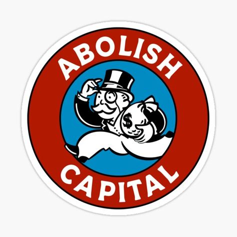 Abolish Capital, Left sticker. Anti Capitalist sticker for leftists, communists, socialists and marxists. Anti Billilonaire sticker for supports of acab, blm & anticapitalists. Billionaires shouldn't exist, suport unions, redistribute the wealth and abolish the police. Eat The Rich, Tax The Rich. Eat The Rich Sticker, Anti Capitalism Art, Green Anarchism, Eat The Rich Art, Leftist Stickers, Scrapbook Illustration, Resistance Art, Tax The Rich, Anti Capitalism