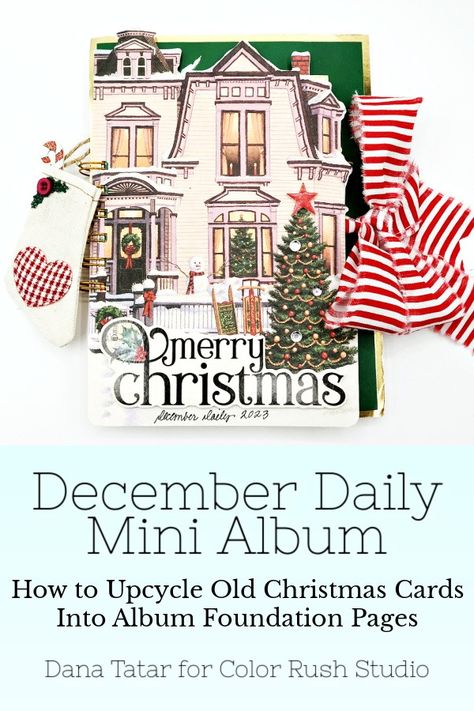 Dana Tatar shares her December Daily Mini Album cover design and festive inner pages created from upcycled Christmas cards for Color Rush Studio. Santas Coming, Color Rush, Color Club, Album Cover Design, Old Christmas, December Daily, Holiday Greeting Cards, Holiday Greetings, Paint Markers