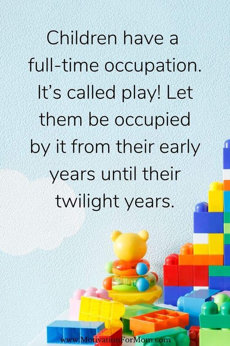 Playing Quotes, Quotes About Children Learning, Quotes About Kids, Importance Of Play, Child Quotes, Screen Time For Kids, Play Quotes, Mama Quotes, Kids Fashion Show