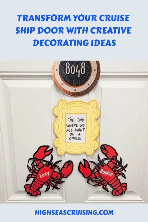 Cruise ship door decorated with lobsters and a sign reading "The one where we all went on a cruise". Cruise Door Decorations Ideas, Cabin Door Decorations, Cruise Door Decorations, Disney Cruise Door, Disney Cruise Ships, Cruise Door, Cabin Doors, Door Decorating, Friends Sign