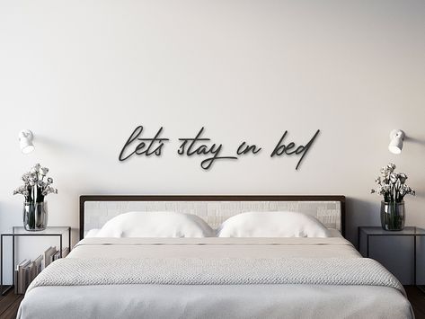 Lets Stay In Bed Sign, Bed Metal, String Lights In The Bedroom, Kiss Me Goodnight, Metal Art Wall, Apartment Vibes, Accent Wall Designs, Kids Bedroom Walls, Always Kiss Me Goodnight