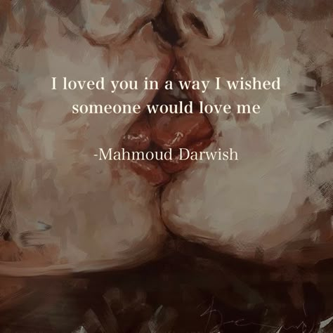 Mohammed Darwish Quotes, Mohammad Darwish Quotes, Mohammed Darwish, Mahmoud Darwish Quotes Love, Darwish Mahmoud, Mahmud Darwish, Mahmoud Darwish Quotes, Mahmoud Darwish Poetry, Word English