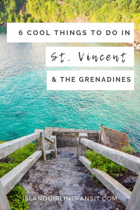 6 Things You Must Do in St. Vincent & The Grenadines - Island Girl In-Transit Kingstown St Vincent, Carribean Cruise, Bequia, Salt Ponds, Saint Vincent And The Grenadines, Caribbean Destinations, Saint Vincent, St Vincent, Caribbean Travel