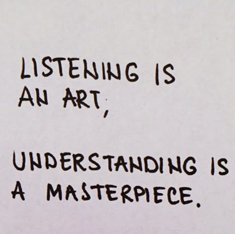 You Hear Me But Are You Listening, Listening And Understanding Quotes, Listen Quotes Communication, Listen To The Lyrics Quote, Listening Quotes Communication, The Art Of Listening Quotes, Listening To Others Quotes, Listen To Understand Not To Respond, Quotes On Listening