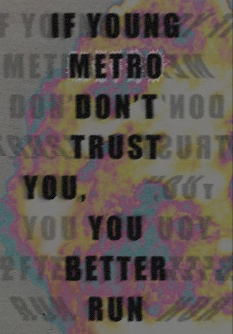 if young metro don’t trust you, you better run Too Many Nights Metro Boomin Wallpaper, We Dont Trust You Metro Boomin, Heroes And Villains Metro Boomin Wallpaper, Metro Boomin Wallpaper Iphone, Not All Heroes Wear Capes Wallpaper, Metro Boomin Concert, Heroes And Villains Metro Boomin, Metro Boomin Aesthetic, Metro Boomin Poster