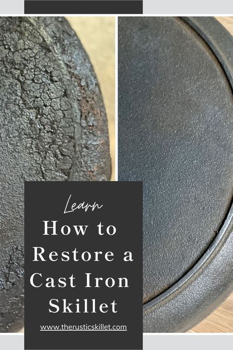 Before and after pictures of a crusted old cast iron skillet that has been restored and seasoned to look brand new. How To Clean Cast Iron Pans, Cast Iron Restoration, Cleaning A Cast Iron Skillet, How To Clean Cast Iron Skillet, How To Clean Old Cast Iron Skillet, How To Restore Cast Iron, Restoring Cast Iron Skillet, How To Reseason A Cast Iron Skillet, How To Re Season A Cast Iron Skillet