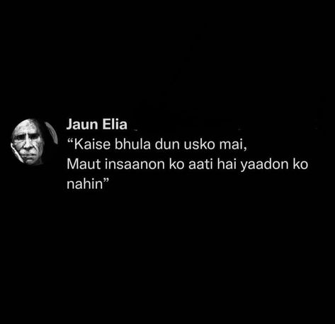 Jaun Elia Poetry Hindi, Shayri Aesthetic, Jaun Elia Shayari, Old Soul Quotes, John Elia, Bond Quotes, One Liner Quotes, Soothing Quotes, Look Up Quotes