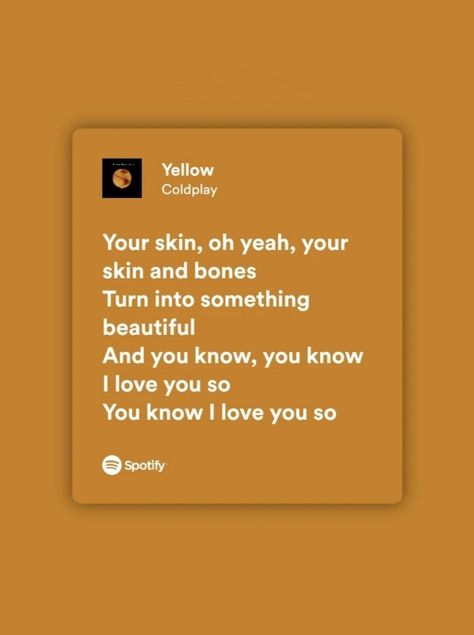 Yellow Spotify Lyrics, Yellow Coldplay Lyrics, Yellow Spotify, Hayley Baldwin, Yellow Coldplay, Coldplay Lyrics, Cold Play, Spotify Songs, Pasta Pasta