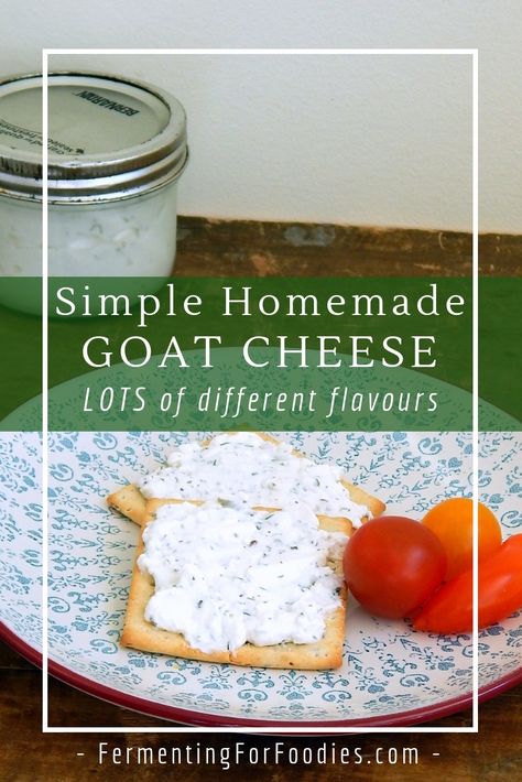 Homemade goat cheese with options for flavoring. #chevre #goatcheese Easy Goat Cheese Recipes, How To Make Goats Cheese, Cheeses Made From Goat Milk, Goats Milk Cheese, Making Goat Cheese, Chevre Cheese, Cheese Recipes Homemade, Cheese Making Recipes, Goat Recipes