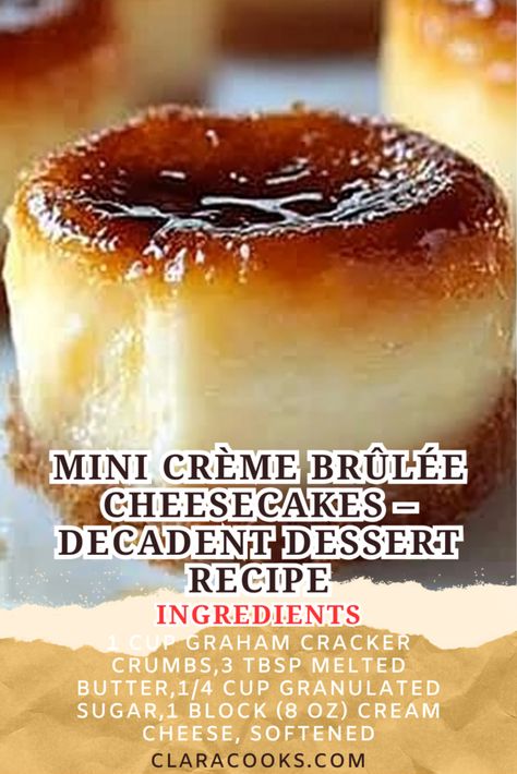 Mini Crème Brûlée Cheesecakes – Decadent Dessert Recipe Mini Crème Brûlée Cheesecakes, Mini Creme Brulee Cheesecake, Mini Brownie Cheesecake, Cream Brulee Cheesecake, Brulee Cheesecake, Easy Recipes For Dinner, Creme Brulee Desserts, Easy Impressive Dessert, Creme Brulee Cheesecake