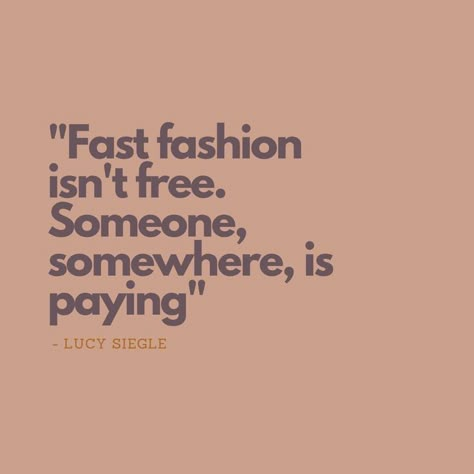 "Fast fashion isn't free. Someone, somewhere, is paying" Fast Fashion Quotes, Slow Fashion Quotes, Thrift Quotes, Thrifting Quotes, Ethical Fashion Quotes, Sustainable Fashion Quotes, Fashion Infographic, Educational Infographic, Sustainable Fashion Brands