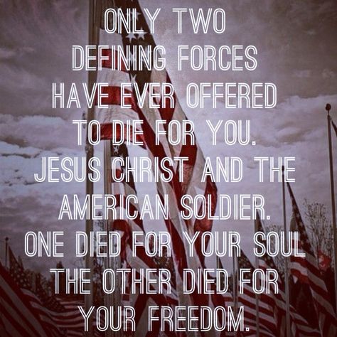 God Bless America What I Like About You, American Soldier, Military Quotes, Support Our Troops, American Soldiers, God Bless America, Way Of Life, Your Soul, The Words