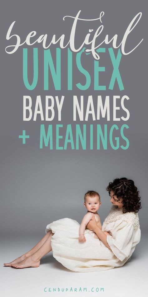 mom sitting on the floor holding baby and title beautiful unisex baby names and meanings Unisex Names List, Gender Neutral Baby Names, Neutral Baby Names, Rustic Boy Names, Unisex Names, Baby Name Ideas, Vintage Baby Names, Strong Baby Names