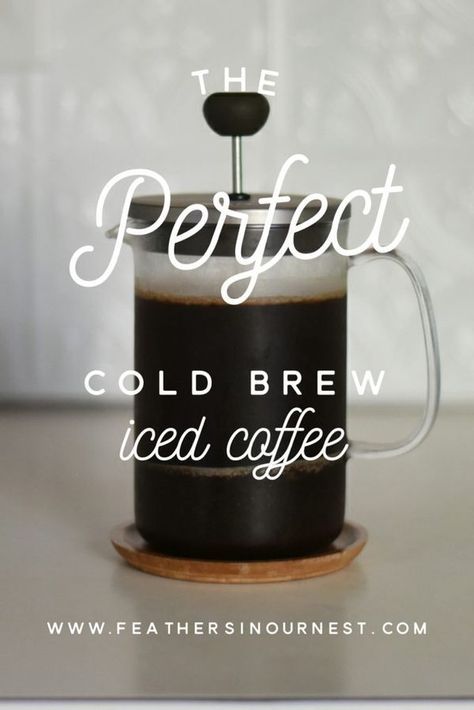 Perfect Cold Brew Coffee at Home! Easy DIY recipe using a French Press | Feathers in Our Nest Home Easy Diy, Cold Brew Coffee At Home, Brew Iced Coffee, Cold Brew Coffee Recipe, Cold Brew Iced Coffee, Iced Coffee At Home, Coffee Facts, Coffee At Home, Diy Recipe