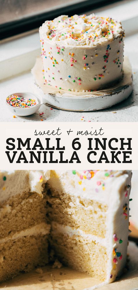 Small Batch Funfetti Cake, Vanilla Mini Cake, 6 Inch Funfetti Cake Recipe, 6” Cake Recipes, Small Vanilla Cake Recipe, Small Vanilla Cake, Simple Smash Cake, 6 Inch Cake, Mini Cake Recipe